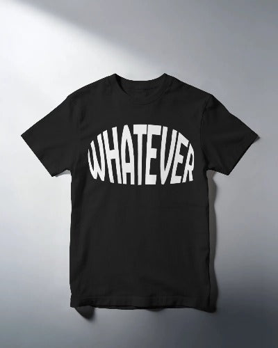 Whatever Tee