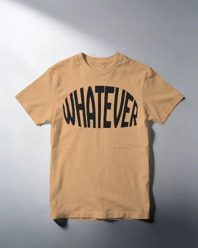 Whatever Tee